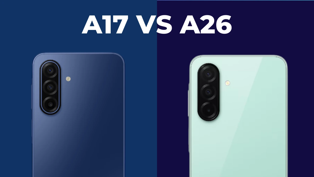 Galaxy A17 vs Galaxy A26: qual é o melhor? Comparativo